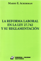 La reforma laboral en la Ley 27.742 y su reglamentación
